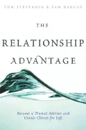 Image of relationship advantage become a trusted advisor and create clients for life