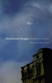Image of Abandoned Images by Stephen Barber Book