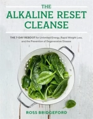 Image of The alkaline reset cleanse by Ross Bridgeford