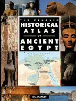 Image of The Penguin Historical Atlas of Ancient Egypt by Bill Manley Paperback