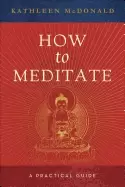 Image of how to meditate a practical guide