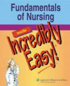 Image of Fundamentals of Nursing Made Incredibly Easy Paperback