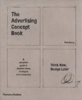 Image of The Advertising Concept Book by Pete Barry Hardback