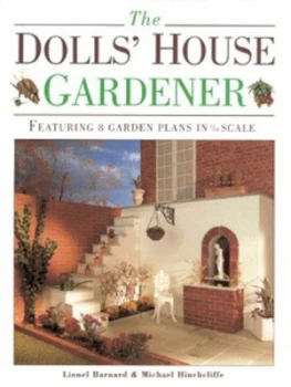 Image of The Dolls House Gardener by Lionel Barnard and Michael Hinchcliffe Hardback