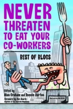 Image of Never Threaten to Eat Your Co-Workers by Bonnie Burton Paperback