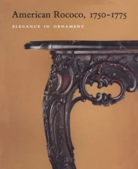 Image of American Rococo 1750-1775 by Morrison H. Heckscher Book