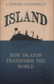 Image of Island by J. Edward Chamberlin Hardback