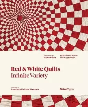 Image of Red and White Quilts: Infinite Variety by Elizabeth Warren