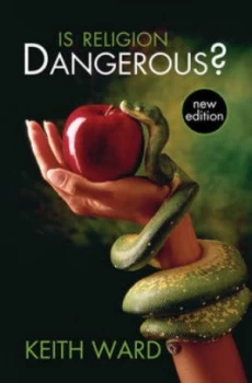 Image of Is Religion Dangerous by Professor Keith Ward Paperback