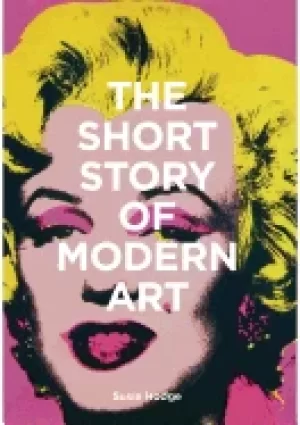 Image of short story of modern art a pocket guide to key movements works themes and