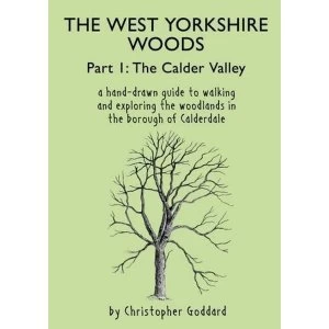 Image of The West Yorkshire Woods: Part 1: Calder Valley by Christopher Goddard (Paperback, 2016)