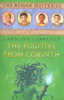 Image of The Fugitive from Corinth by Caroline Lawrence Hardback