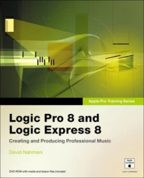 Image of Logic Pro 8 and Logic Express 8 by David Nahmani Book