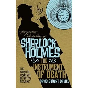 Image of The Further Adventures of Sherlock Holmes - The Instrument of Death Paperback / softback 2019