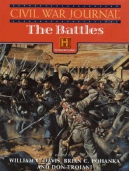 Image of Civil War Journal. Battles by William C Davis and Brian C Pohanka and Don Troiani Hardback