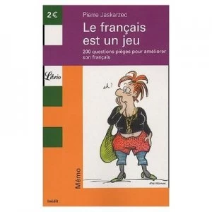 Image of Le Franais Est Un Jeu by Pierre Jaskarzec Paperback