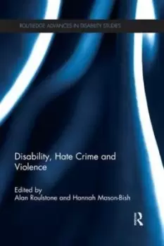 Image of Disability, hate crime and violence - Alan Roulstone - Paperback - Used