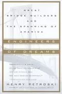 Image of engineers of dreams great bridge builders and the spanning of america