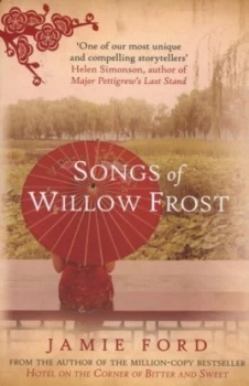 Image of Songs of Willow Frost by Jamie Ford Hardback