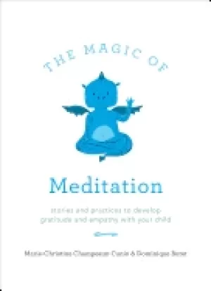 Image of magic of meditation stories and practices to develop gratitude and empathy