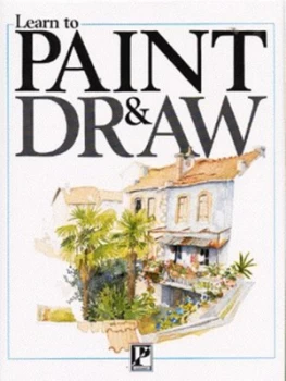 Image of Learn to Paint and Draw Hardback