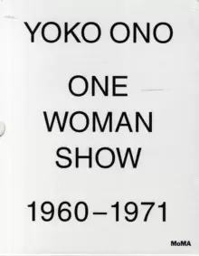 Image of Yoko Ono : One Woman Show 1960 -1971