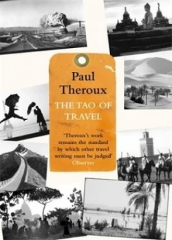 Image of The Tao of Travel by Paul Theroux Paperback