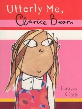 Image of Utterly Me Clarice Bean. by Lauren Child Paperback
