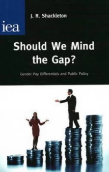 Image of Should We Mind the Gap by J R Shackleton Book