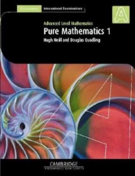 Image of Pure Mathematics 1 by Hugh Neill Book
