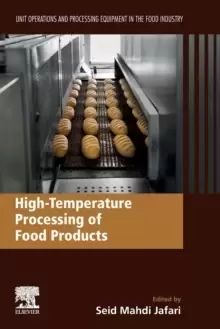 Image of High-Temperature Processing of Food Products : Unit Operations and Processing Equipment in the Food Industry