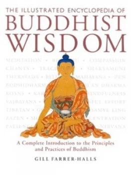 Image of The Illustrated Encyclopedia of Buddhist Wisdom by Gill Farrer-Halls Hardback