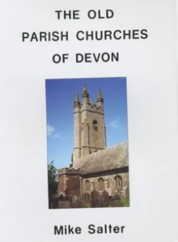 Image of The Old Parish Churches of Devon by Mike Salter Paperback