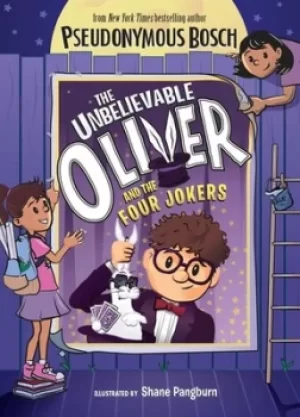 Image of The unbelievable Oliver and the four jokers by Pseudonymous Bosch