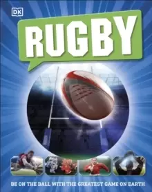 Image of Rugby : Be on the Ball with the Greatest Game on Earth