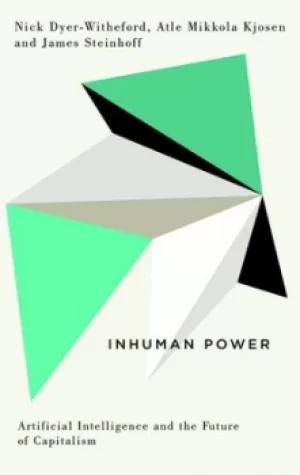 Image of Inhuman power by Nick Dyer-Witheford