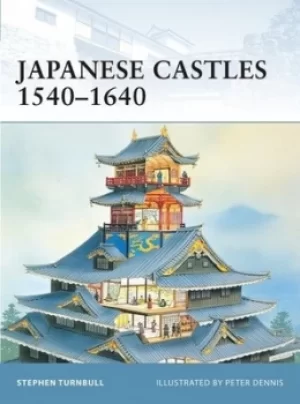 Image of Japanese castles 1540-1640 by Stephen R Turnbull