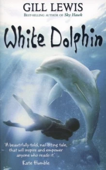 Image of White Dolphin by Gill Lewis Paperback