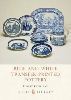 Image of Blue and white transfer-printed pottery by Robert Copeland