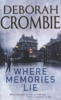 Image of Where Memories Lie by Deborah Crombie Hardback