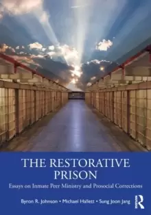 Image of The Restorative Prison : Essays on Inmate Peer Ministry and Prosocial Corrections