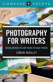 Image of Photography for Writers by Simon Whaley Paperback