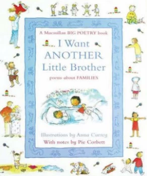 Image of I Want Another Little Brother by Anna Currey and Pie Corbett Book