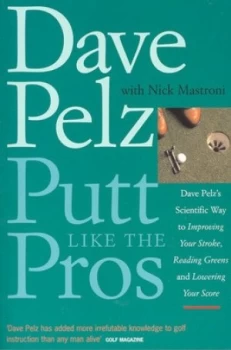 Image of Putt like the Pros by Dave Pelz and Nick Mastroni Paperback