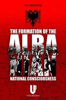 Image of The Formation of the Albanian National Consciousness