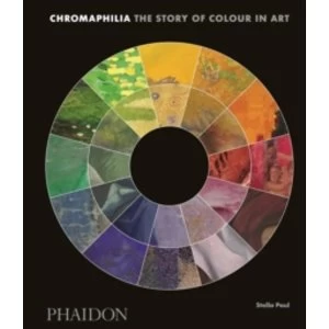 Image of Chromaphilia : The Story of Colour in Art