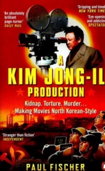 Image of A Kim Jong-Il Production by Paul Fischer Book