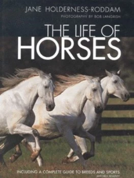 Image of The Life of Horses by Jane Holderness-Roddam Hardback