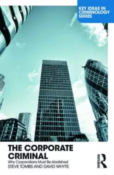 Image of The Corporate CriminalWhy Corporations Must Be Abolished