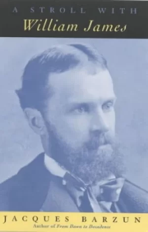 Image of A stroll with William James by Jacques Barzun